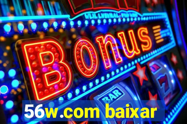 56w.com baixar